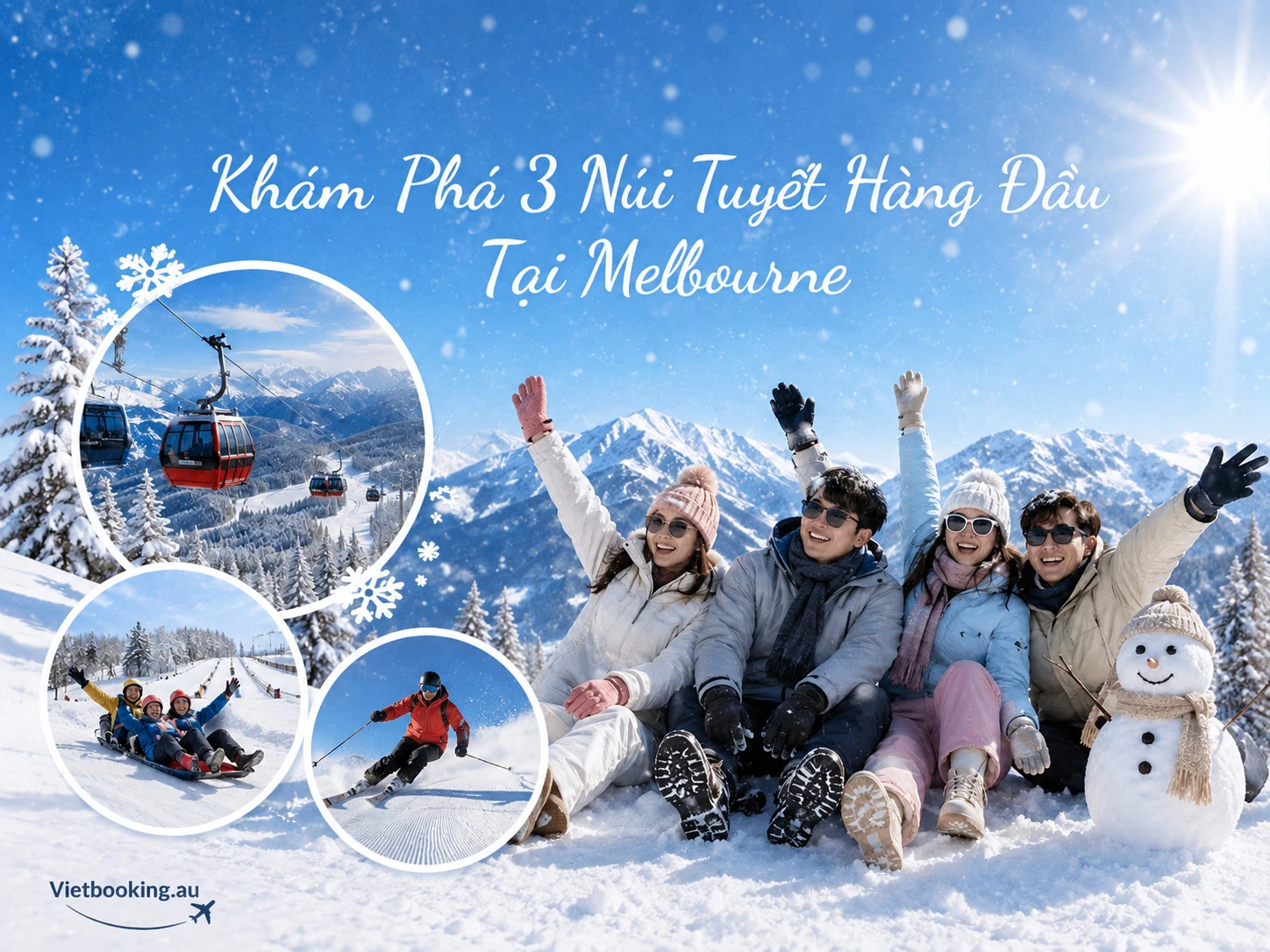 Khám Phá 3 Núi Tuyết Hàng Đầu Tại Melbourne cùng Vietbooking